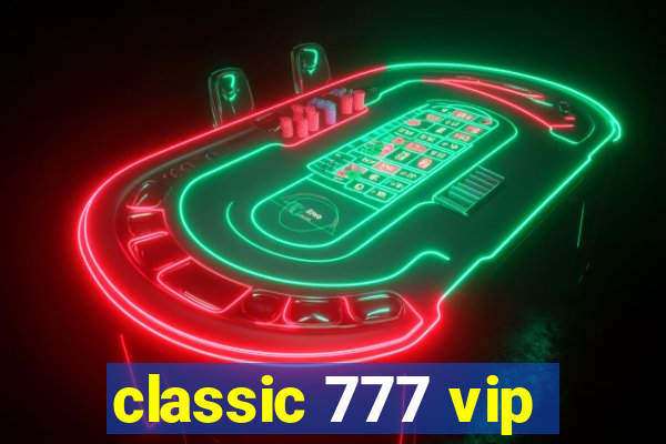 classic 777 vip